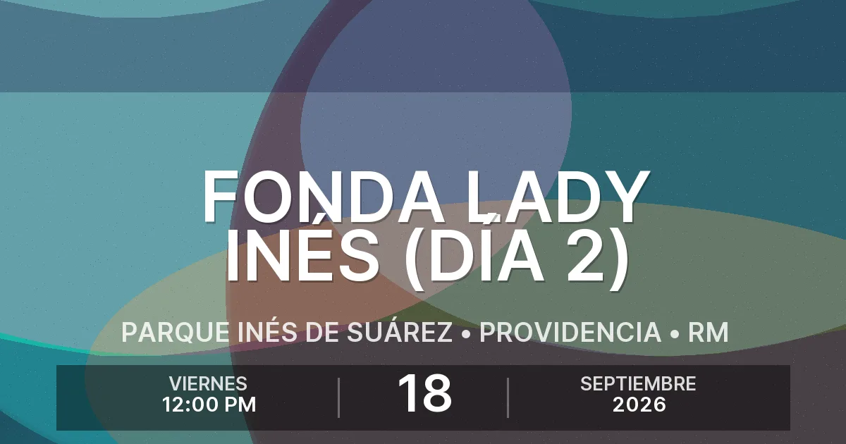 Afiche del evento: Fonda Lady Inés (Día 2)
